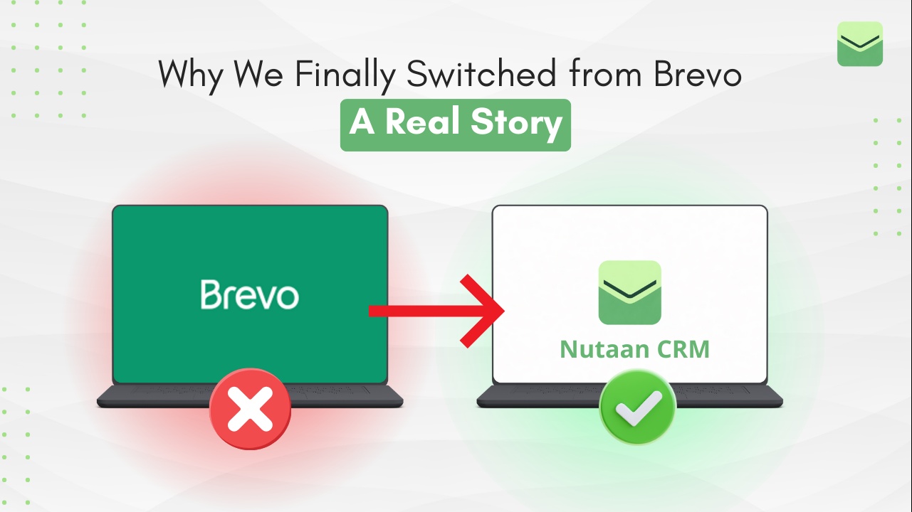 Why We Finally Switched from Brevo: A Real Story